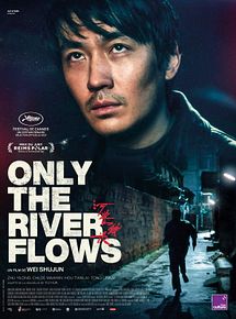 Affiche de Only the River Flows, film à voir en streaming sur Pygargue
