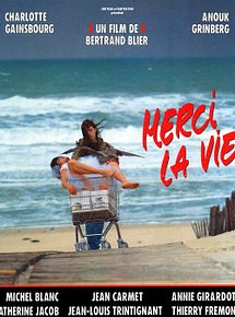 Affiche de Merci la vie, film à voir en streaming sur Pygargue