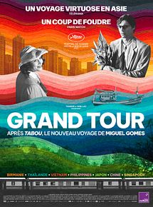 Affiche de Grand Tour, film à voir en streaming sur Pygargue
