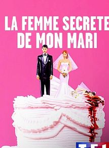 Affiche de La Femme secrète de mon mari, film à voir en streaming sur Pygargue