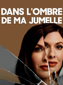 Affiche de Dans l'ombre de ma jumelle, film à voir en streaming sur Pygargue