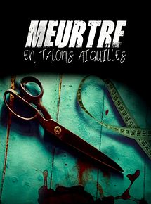 Affiche de Meurtre en talons aiguilles, film à voir en streaming sur Pygargue
