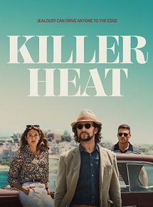 Affiche de Killer Heat, film à voir en streaming sur Pygargue