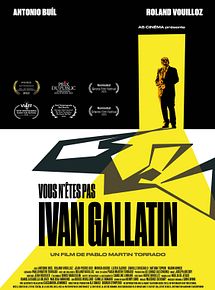 Affiche de Vous n’êtes pas Ivan Gallatin, film à voir en streaming sur Pygargue
