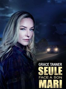 Affiche de Grace Tanner, seule face à son mari, film à voir en streaming sur Pygargue