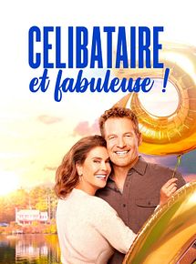 Affiche de Célibataire & fabuleuse !, film à voir en streaming sur Pygargue