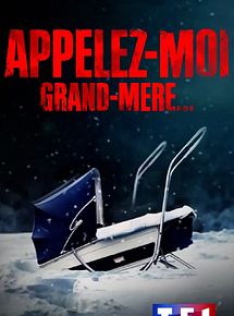 Affiche de Appelez-moi grand-mère…, film à voir en streaming sur Pygargue