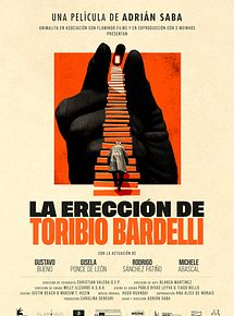Affiche de La erección de Toribio Bardelli, film à voir en streaming sur Pygargue