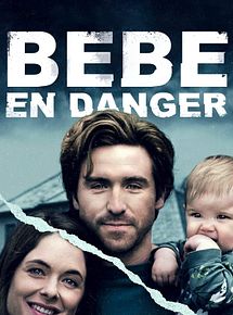 Affiche de Bébé En Danger, film à voir en streaming sur Pygargue
