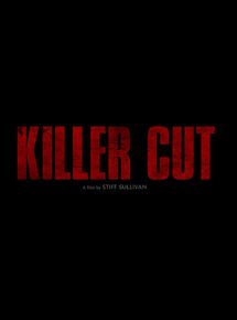 Affiche de Killer Cut, film à voir en streaming sur Pygargue