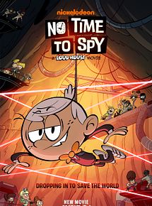 Affiche de Bienvenue chez les Loud : espionner peut attendre, film à voir en streaming sur Pygargue