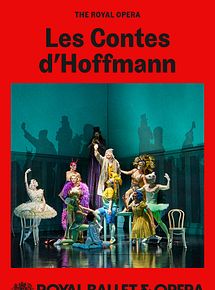 Affiche de Les Contes d'Hoffmann (The Royal Opera), film à voir en streaming sur Pygargue