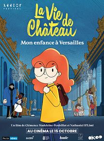Affiche de La Vie de château, mon enfance à Versailles, film à voir en streaming sur Pygargue