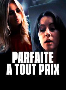 Affiche de Parfaite à tout prix, film à voir en streaming sur Pygargue