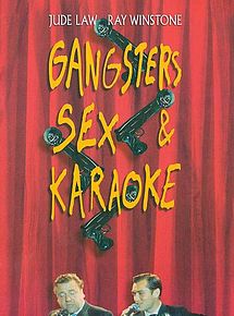 Affiche de Gangsters, Sex & Karaoke, film à voir en streaming sur Pygargue