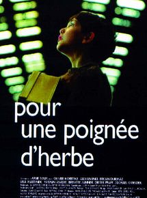 Affiche de Pour une poignée d'herbe, film à voir en streaming sur Pygargue
