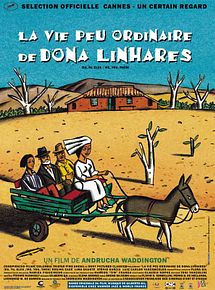 Affiche de La Vie peu ordinaire de Dona Linhares, film à voir en streaming sur Pygargue