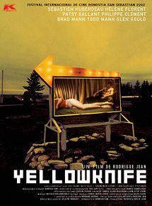 Affiche de Yellowknife, film à voir en streaming sur Pygargue