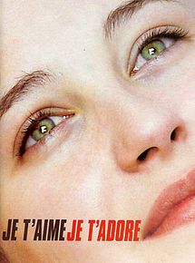 Affiche de Je t'aime, je t'adore, film à voir en streaming sur Pygargue