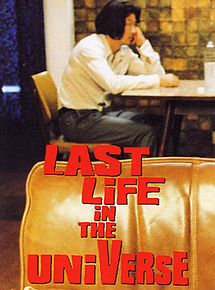 Affiche de Last Life in the Universe, film à voir en streaming sur Pygargue