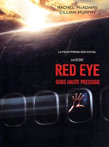 Affiche de Red Eye / sous haute pression, film à voir en streaming sur Pygargue