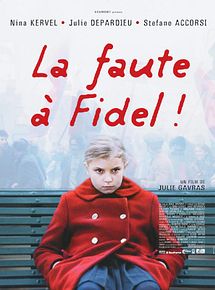 Affiche de La Faute à Fidel!, film à voir en streaming sur Pygargue