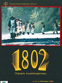 Affiche de 1802, l'épopée guadeloupéenne, film à voir en streaming sur Pygargue