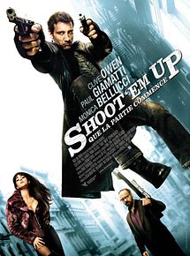 Affiche de Shoot'Em Up, film à voir en streaming sur Pygargue