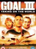 Affiche de Goal! 3 : Taking on the world, film à voir en streaming sur Pygargue