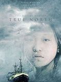 Affiche de True North, film à voir en streaming sur Pygargue