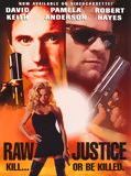 Affiche de Raw Justice, film à voir en streaming sur Pygargue