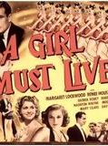 Affiche de A Girl Must Live, film à voir en streaming sur Pygargue