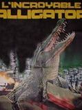 Affiche de L'Incroyable Alligator, film à voir en streaming sur Pygargue