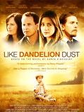 Affiche de Like Dandelion Dust, film à voir en streaming sur Pygargue