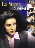 Affiche de La Mujer sin alma, film à voir en streaming sur Pygargue