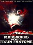 Affiche de Massacres dans le train fantôme, film à voir en streaming sur Pygargue
