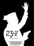 Affiche de 23-F: La película, film à voir en streaming sur Pygargue
