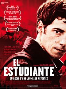 Affiche de El Estudiante ou Récit d'une jeunesse révoltée, film à voir en streaming sur Pygargue