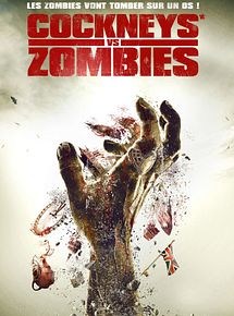 Affiche de Cockneys vs zombies, film à voir en streaming sur Pygargue