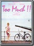 Affiche de Too Much !, film à voir en streaming sur Pygargue