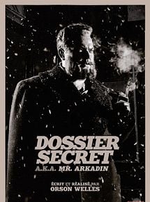 Affiche de Dossier secret (Mr Arkadin), film à voir en streaming sur Pygargue