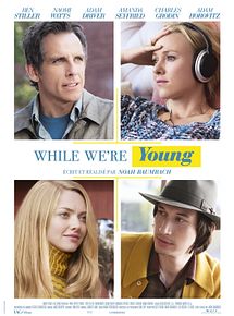 Affiche de While We're Young, film à voir en streaming sur Pygargue