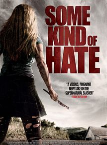 Affiche de Some Kind of Hate, film à voir en streaming sur Pygargue