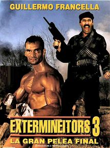 Affiche de Extermineitors III: La gran pelea final, film à voir en streaming sur Pygargue