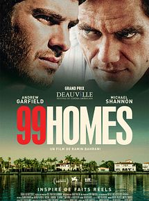 Affiche de 99 Homes, film à voir en streaming sur Pygargue
