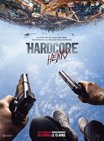 Affiche de Hardcore Henry, film à voir en streaming sur Pygargue
