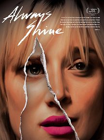 Affiche de Always Shine, film à voir en streaming sur Pygargue
