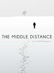 Affiche de The Middle Distance, film à voir en streaming sur Pygargue
