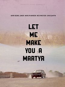 Affiche de Let Me Make You A Martyr, film à voir en streaming sur Pygargue