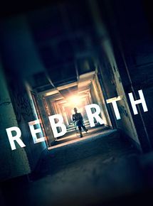 Affiche de Rebirth, film à voir en streaming sur Pygargue